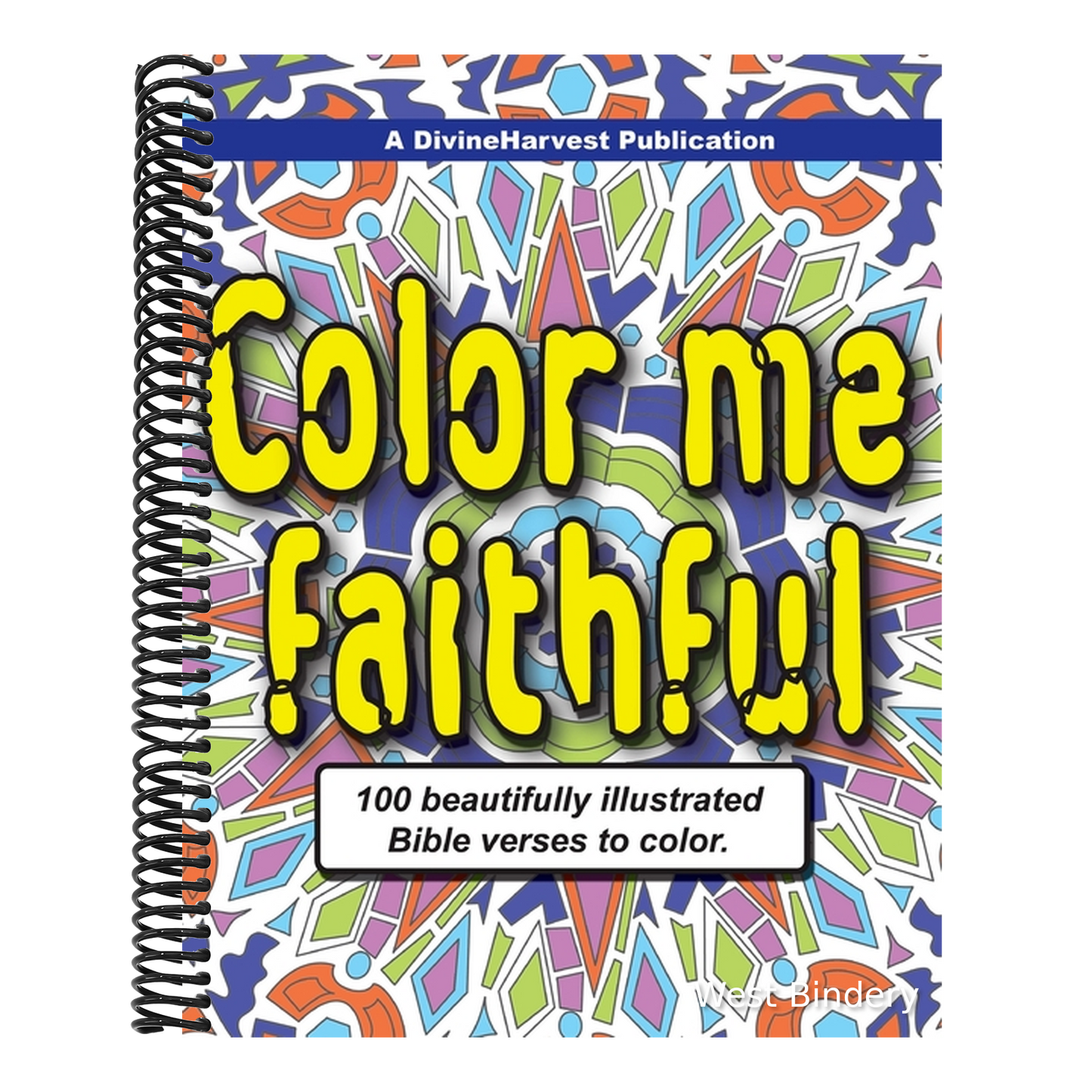 Color me faithful: 100 beautifully illustrated Bible verses to color