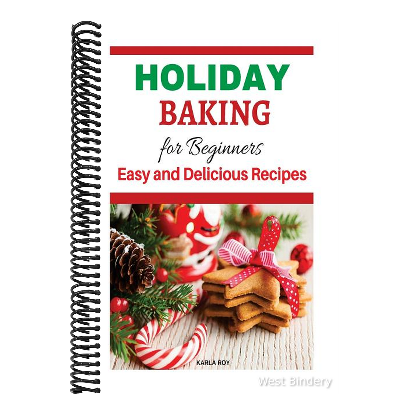 Holiday Baking Cookbook for Beginners: Easy and Delicious Recipes