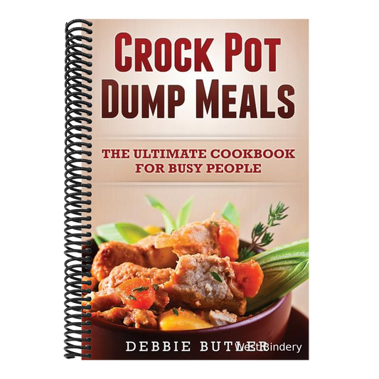 Crockpot Dump Meals: The Ultimate Cookbook For Busy People
