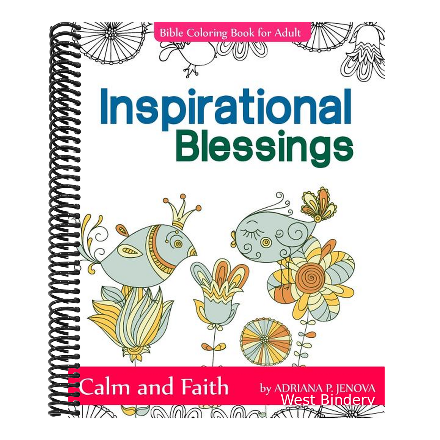 Inspirational Blessings Bible: Adult Coloring Book: Calm and Faith: Quotes for Inspiration, Calm and Faith, The Gift of Coloring, Color Creative Dood
