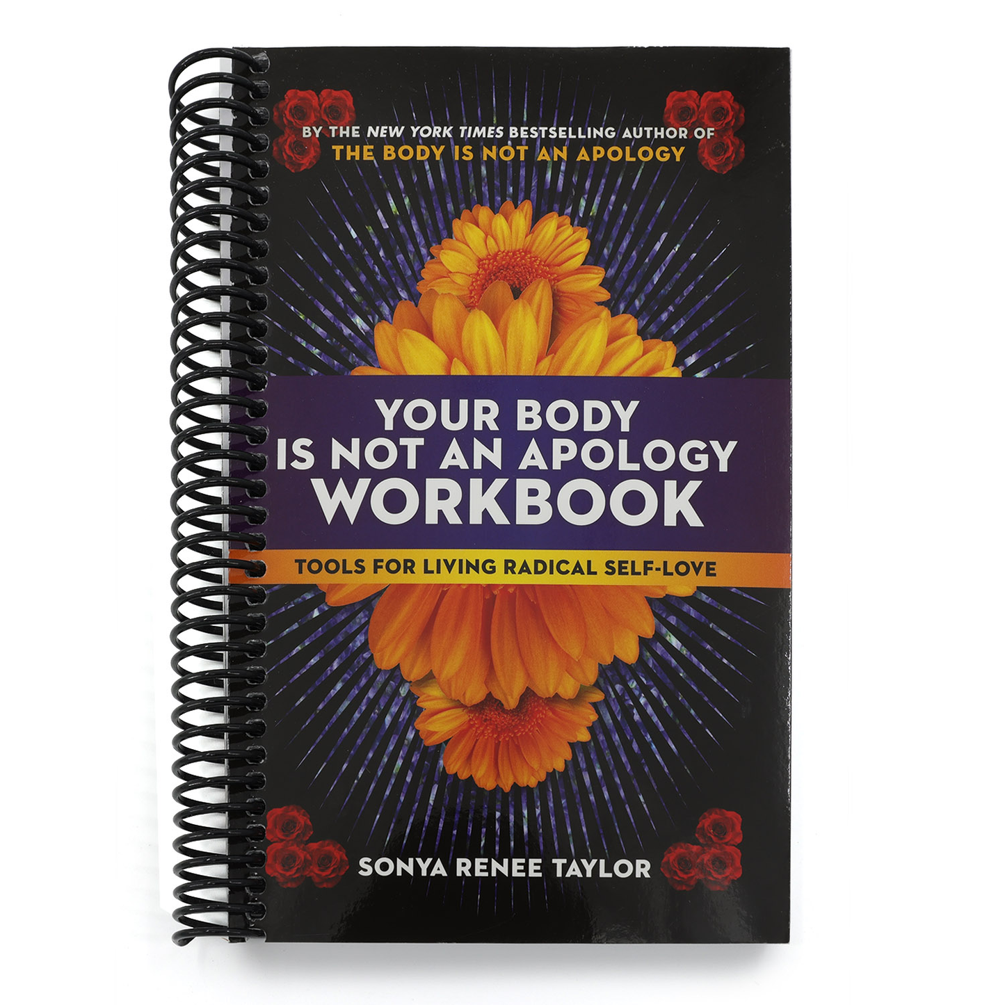 Your Body Is Not an Apology Workbook: Tools for Living Radical Self-Love (Spiral Bound)
