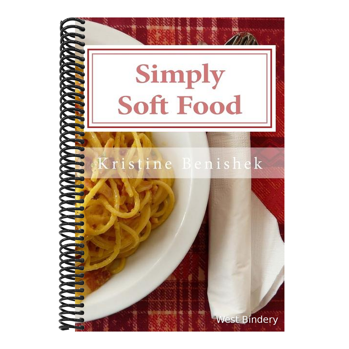 Simply Soft Food: 200 delicious and nutritious recipes for people with chewing difficulty or who simply enjoy soft food