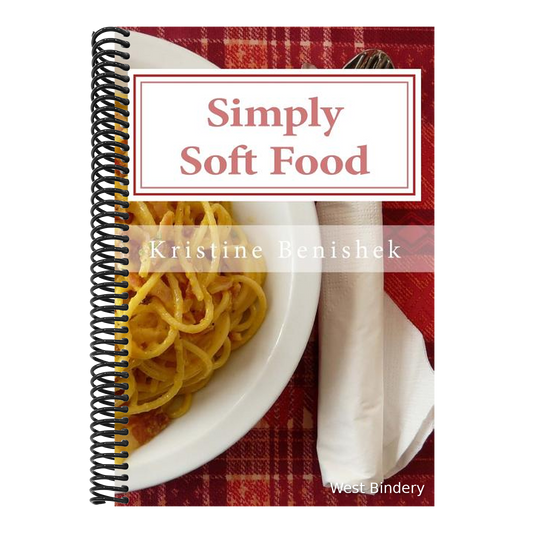 Simply Soft Food: 200 delicious and nutritious recipes for people with chewing difficulty or who simply enjoy soft food