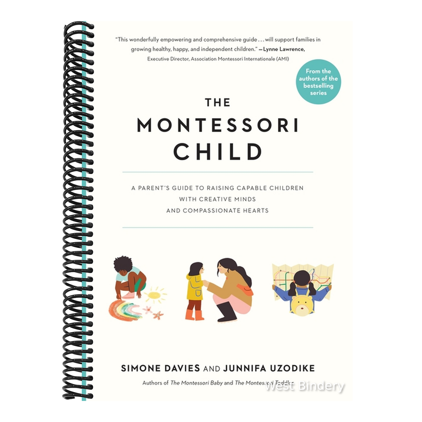 The Montessori Child: A Parent's Guide to Raising Capable Children with Creative Minds and Compassionate Hearts