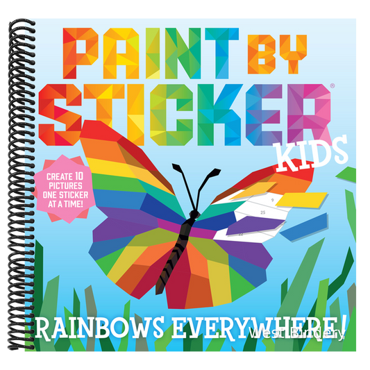 Paint by Sticker Kids: Rainbows Everywhere!: Create 10 Pictures One Sticker at a Time!