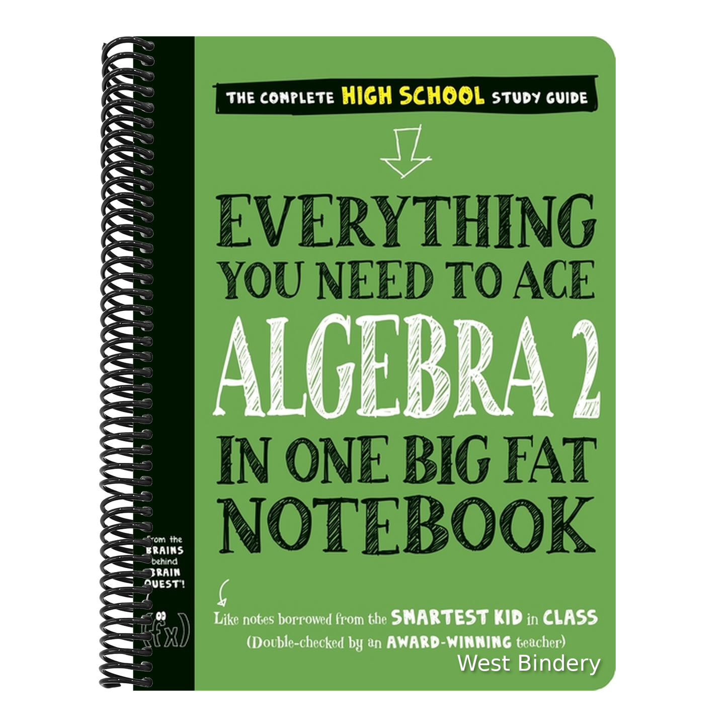 Everything You Need to Ace Algebra 2 in One Big Fat Notebook
