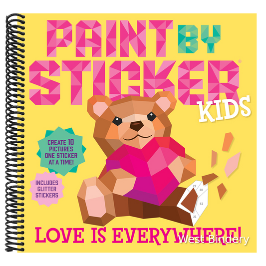 Paint by Sticker Kids (Official): Love Is Everywhere!: Create 10 Pictures One Sticker at a Time! Includes Glitter Stickers