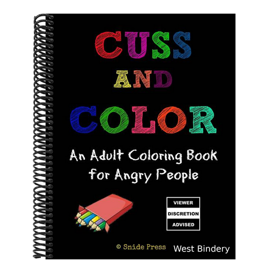 Cuss and Color: An Adult Coloring Book for Angry People