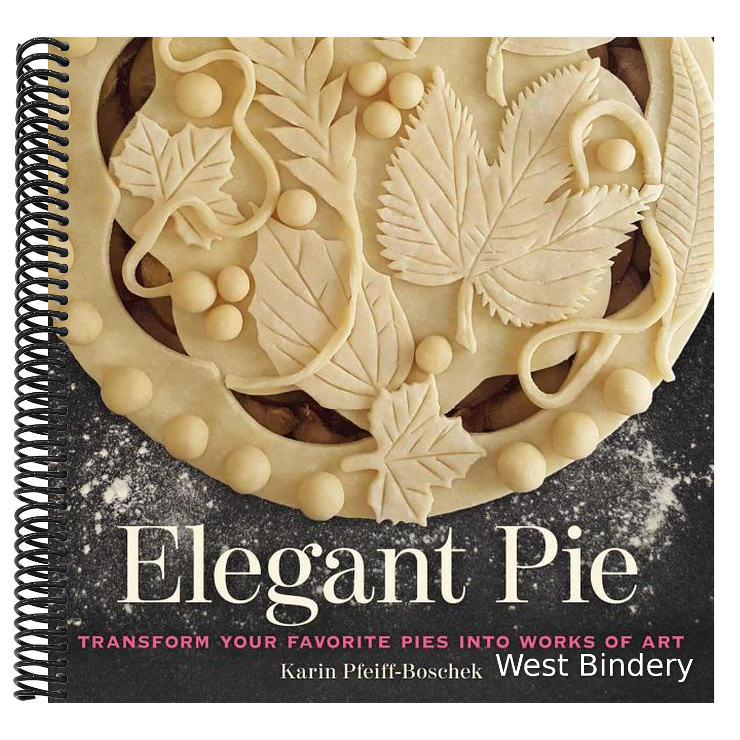 Elegant Pie: Transform Your Favorite Pies Into Works of Art