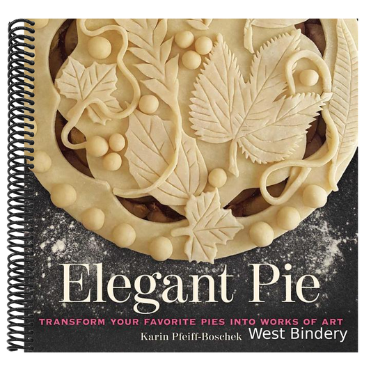 Elegant Pie: Transform Your Favorite Pies Into Works of Art