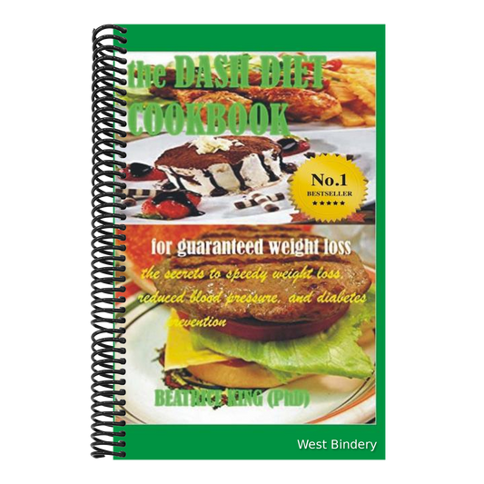 The Dash Diet Cook Book: The Secrets To Speedy Weight Loss, Lower Blood Pressure and Diabetes Prevention