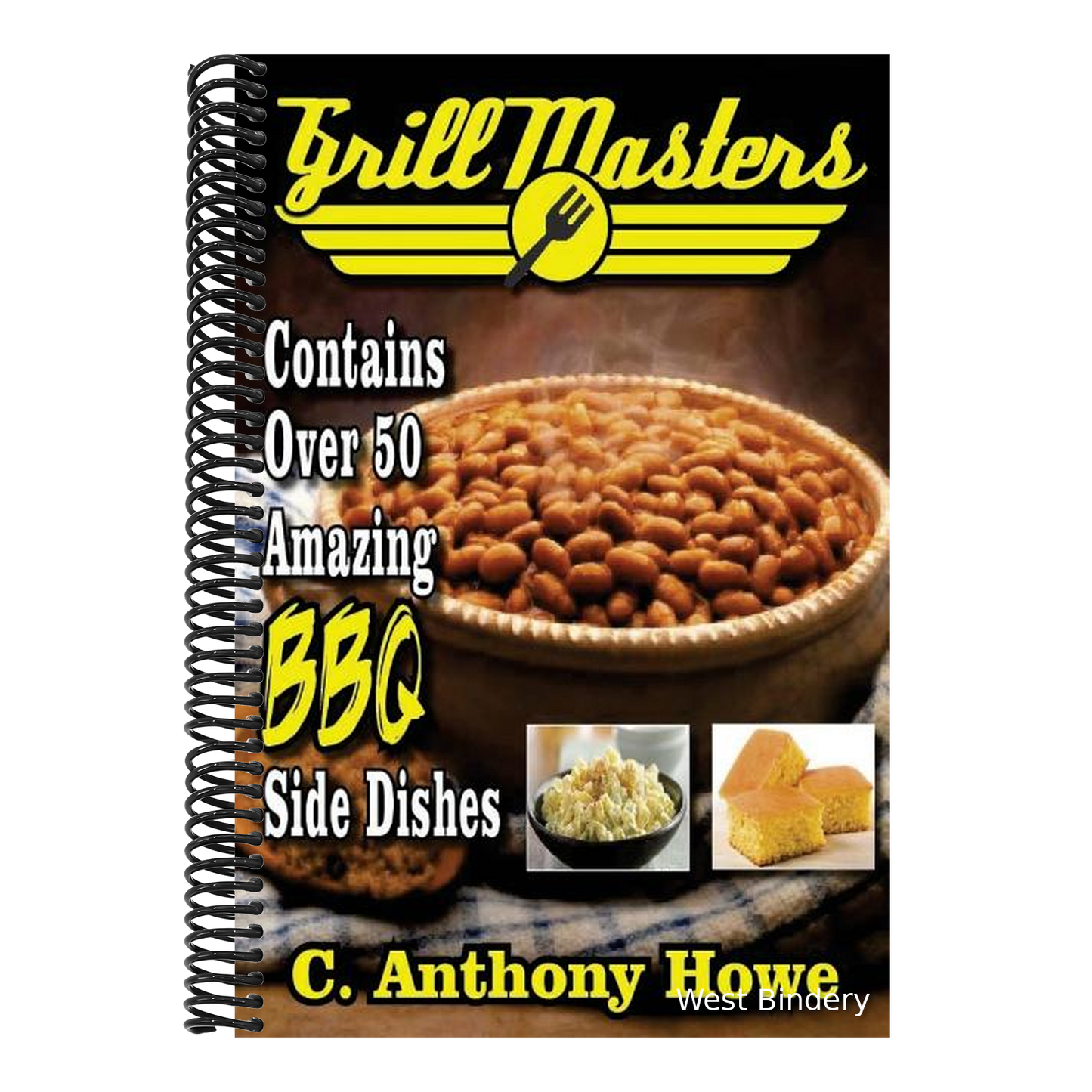 Grill Masters Contains Over 50 Amazing BBQ Side Dishes