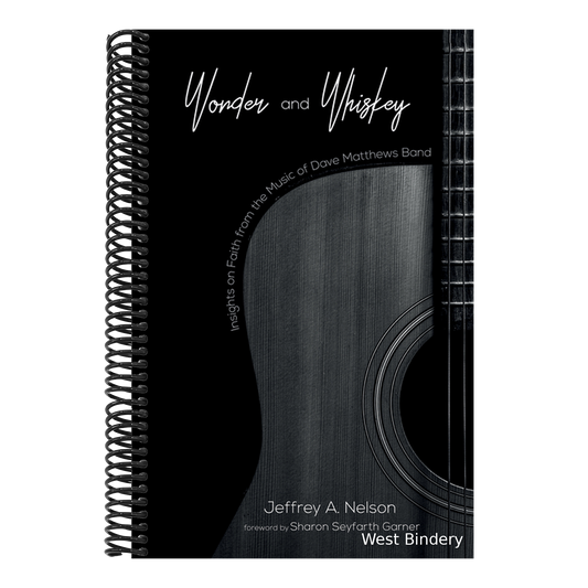 Wonder and Whiskey: Insights on Faith from the Music of Dave Matthews Band