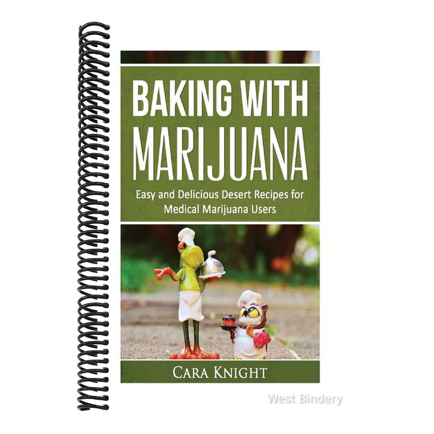 Baking with Marijuana: Easy and Delicious Desert Recipes for Medical Marijuana Users