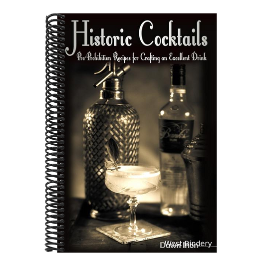 Historic Cocktails: Pre-Prohibition Recipes for Crafting an Excellent Drink