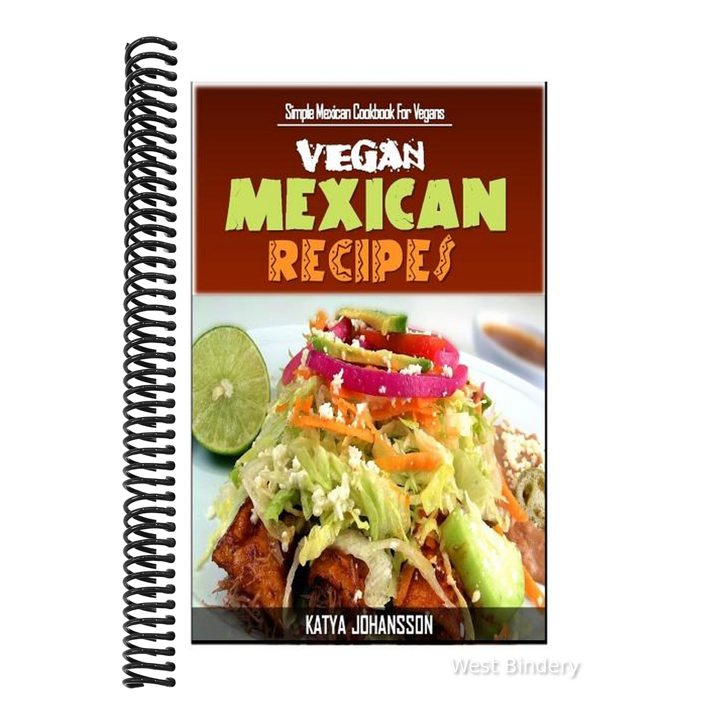 Vegan Mexican Cookbook: Simple Mexican Cookbook For Vegans