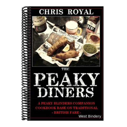 The Peaky Diners: A Peaky Blinders Companion Cookbook - Based on Traditional British Fare