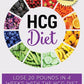 HCG Diet: HCG Diet Plan: HCG Diet Cookbook with 50 + HCG Diet Recipes and Videos - HCG Diet for Beginners: HCG Diet Plan - Follow HCG Diet Plan