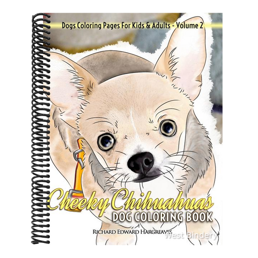 Cheeky Chihuahuas Dog Coloring Book - Dogs Coloring Pages For Kids & Adults