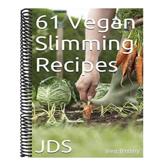 61 Vegan Slimming Recipes: Vegan Cook Book (Vegan Recipes): 61 Vegan slimming recipes, some are glutten free, have reduced sugar, reduced fat and