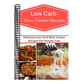 Low Carb Slow Cooker Recipes: Delicious and Easy Low Carb Slow Cooker Recipes