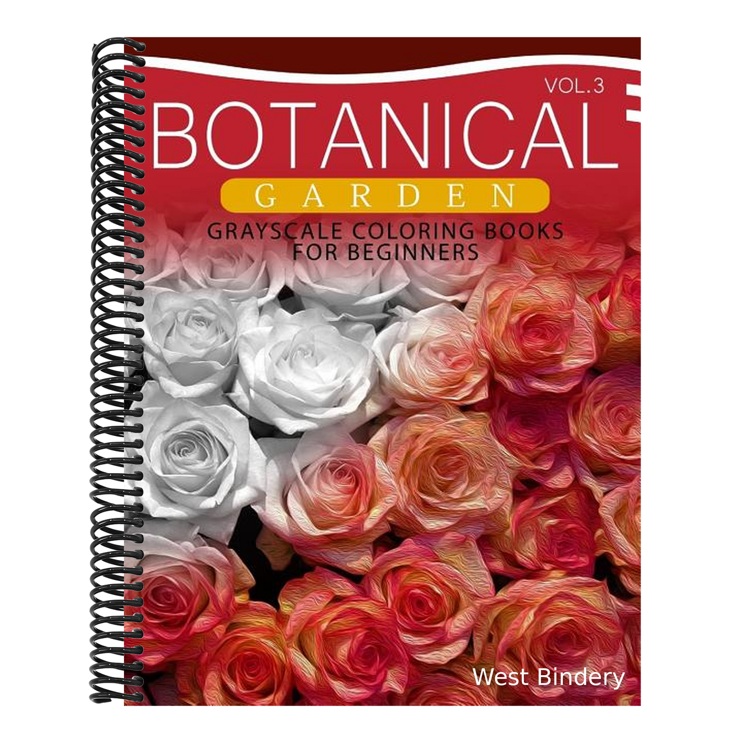 Botanical Garden GRAYSCALE Coloring Books for Beginners Volume 3: The Grayscale Fantasy Coloring Book: Beginner's Edition