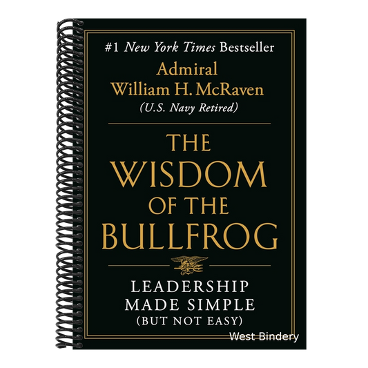 The Wisdom of the Bullfrog: Leadership Made Simple (But Not Easy)