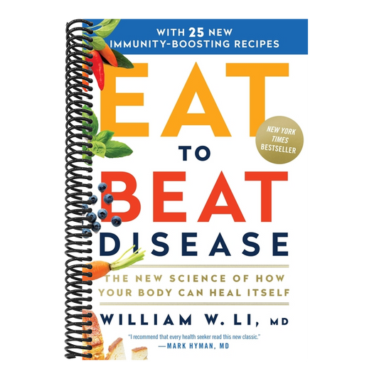 Eat to Beat Disease: The New Science of How Your Body Can Heal Itself