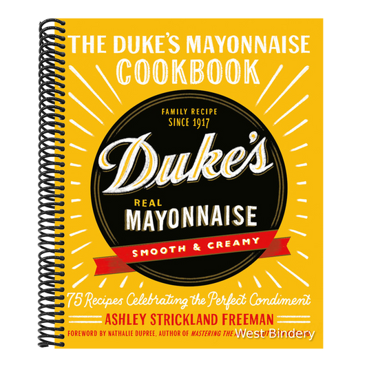 The Duke's Mayonnaise Cookbook: 75 Recipes Celebrating the Perfect Condiment