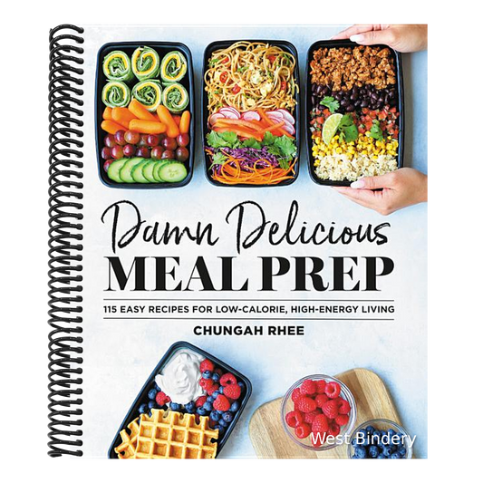 Damn Delicious Meal Prep: 115 Easy Recipes for Low-Calorie, High-Energy Living