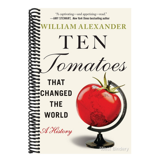 Ten Tomatoes That Changed the World: A History