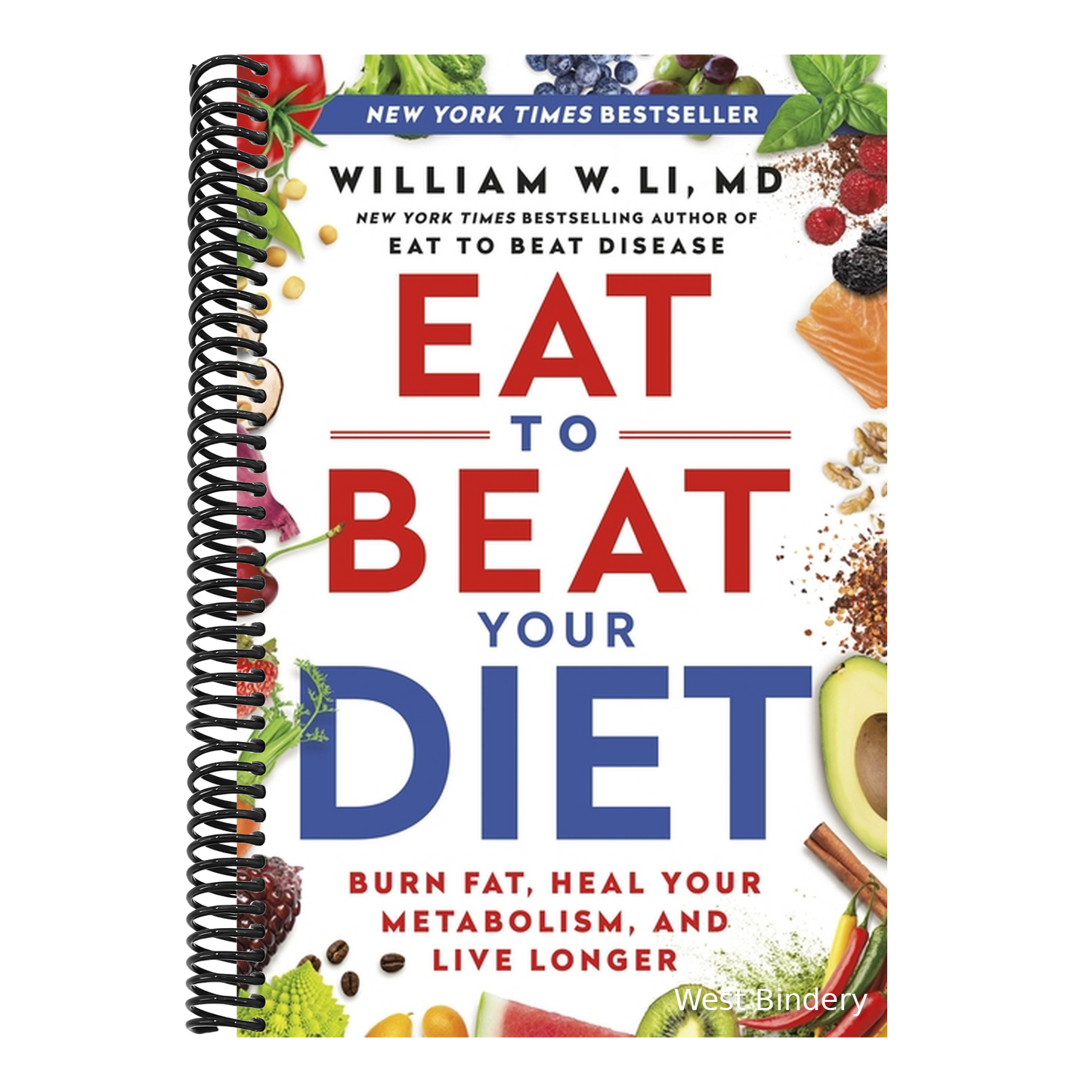 Eat to Beat Your Diet: Burn Fat, Heal Your Metabolism, and Live Longer