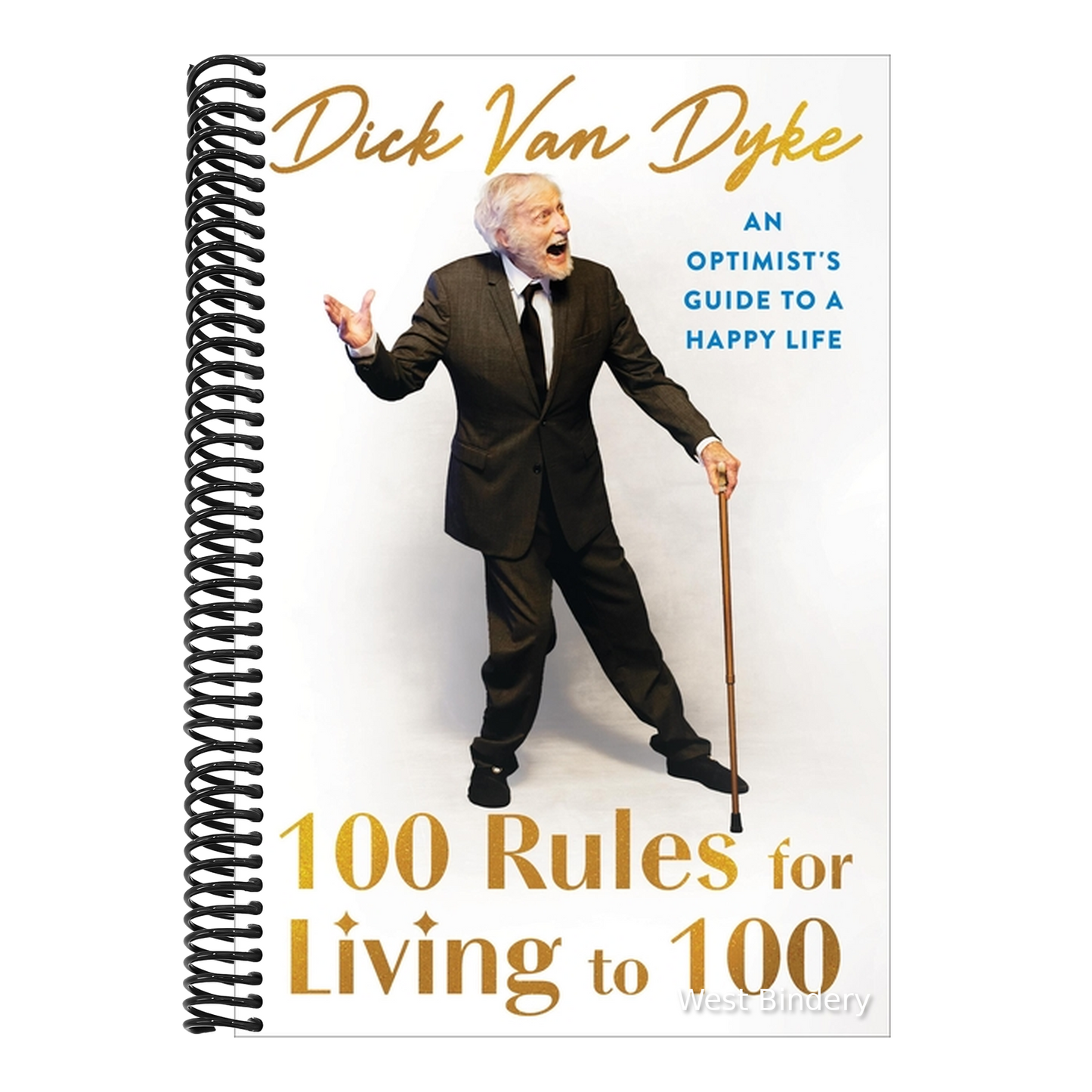 100 Rules for Living to 100: An Optimist's Guide to a Happy Life