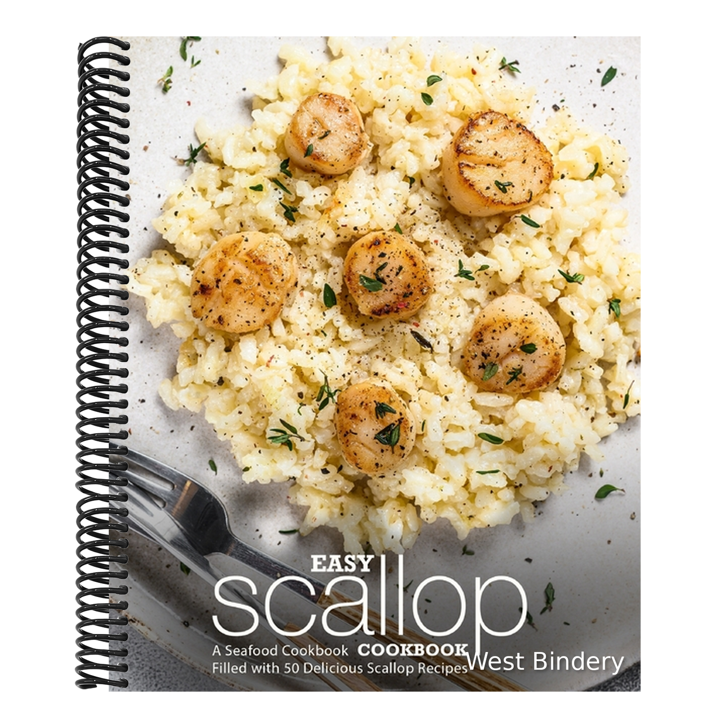Easy Scallop Cookbook: A Seafood Cookbook Filled with 50 Delicious Scallop Recipes