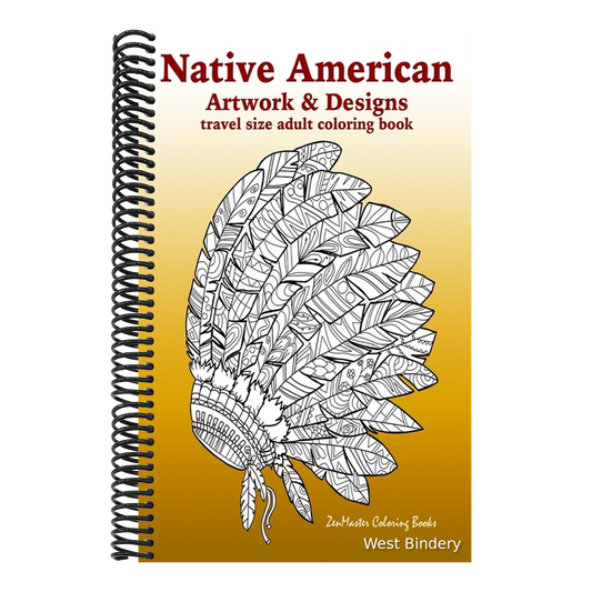 Native American Artwork and Designs Adult Coloring Book Travel Edition: Tavel Size Coloring Book for Adults Inspired By Native American Indian Culture
