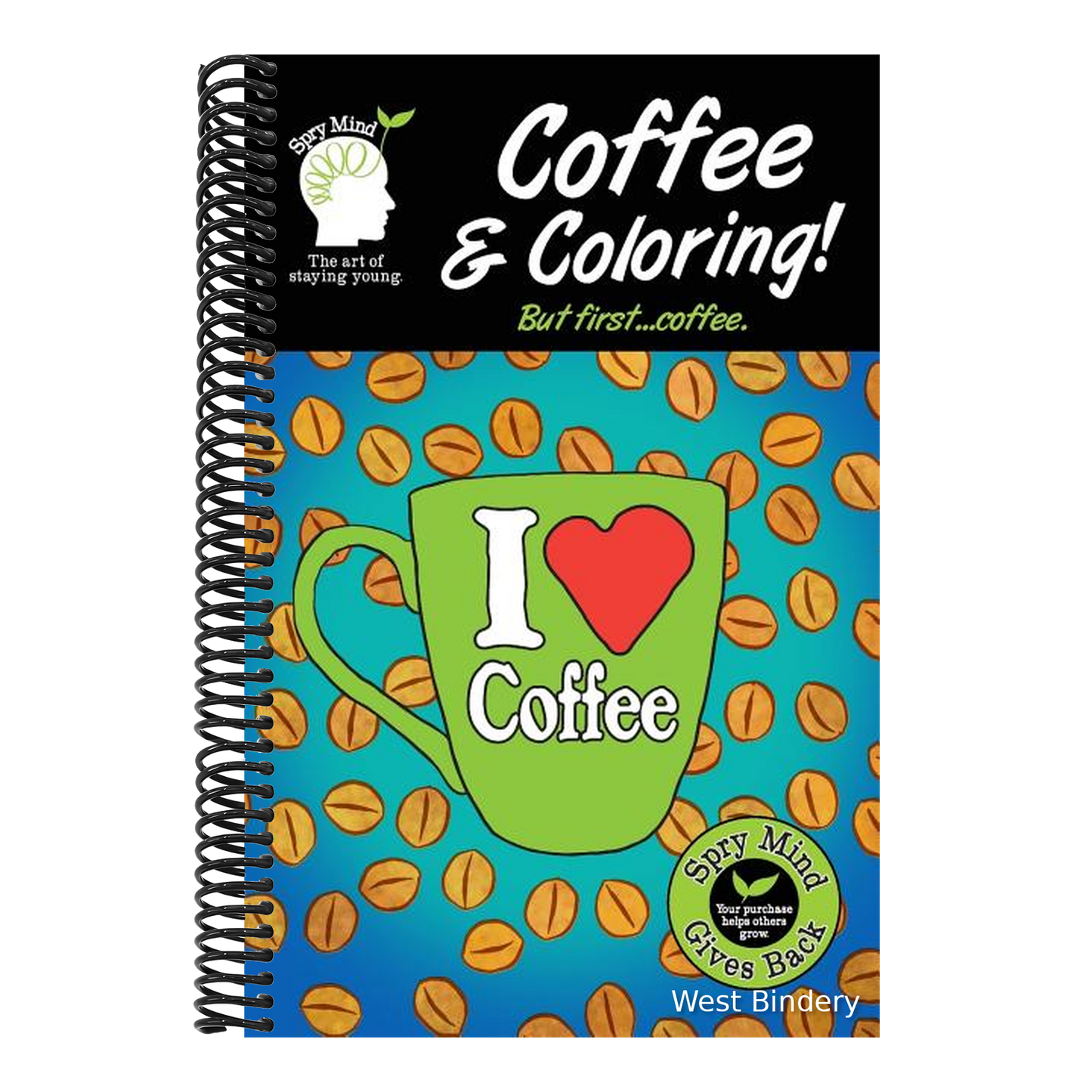 Coffee And Coloring! But First Coffee...: An Easier Adult Coloring Book For Coffee Lovers