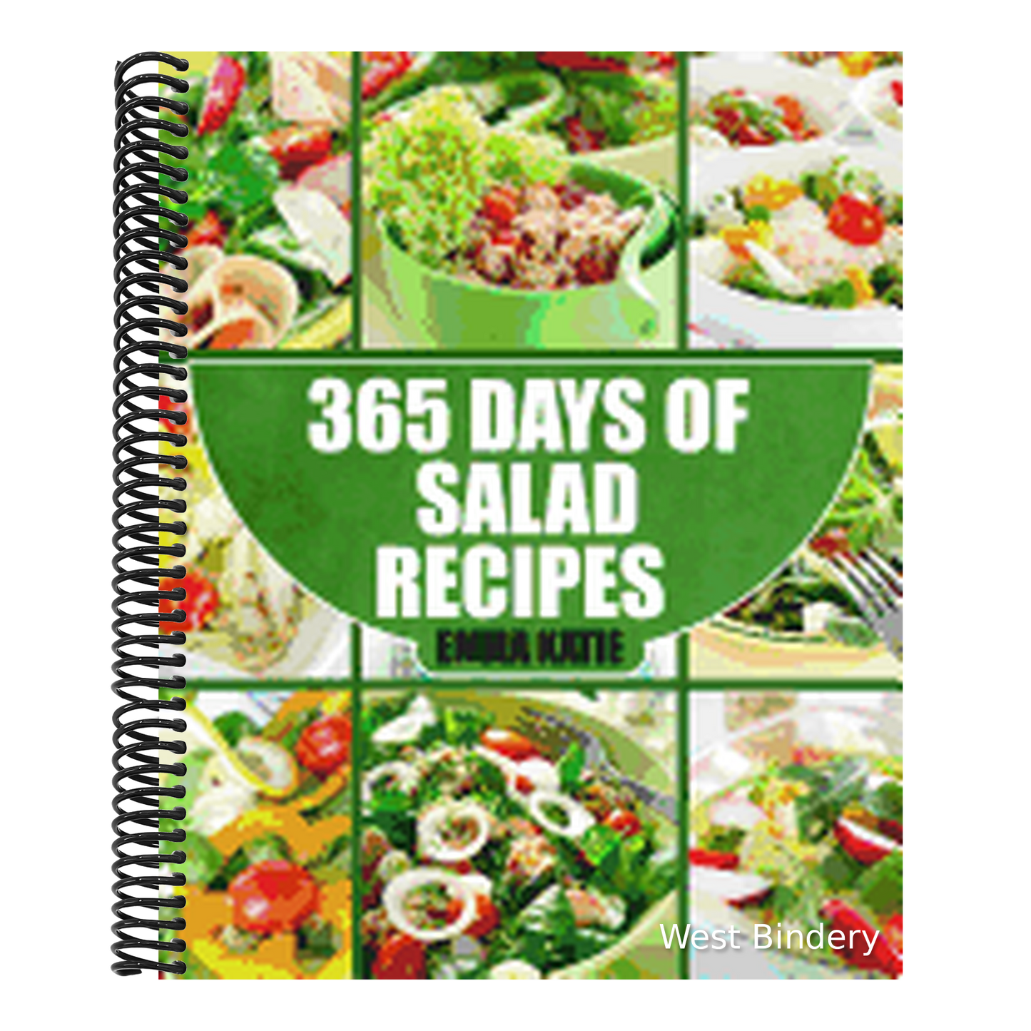 Salads: 365 Days of Salad Recipes (Salads, Salads Recipes, Salads to go, Salad Cookbook, Salads Recipes Cookbook, Salads for W