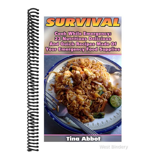 Survival: Cook While Emergency: 23 Nutritious Delicious And Quick Recipes Made O: (Survival Pantry, Canning and Preserving, Prepper's Pantry)