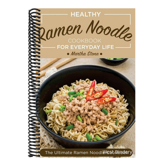 Healthy Ramen Noodle Cookbook for Everyday Life: Fun and Tasty Kimchi Ramen Recipes - The Ultimate Ramen Noodle Cookbook