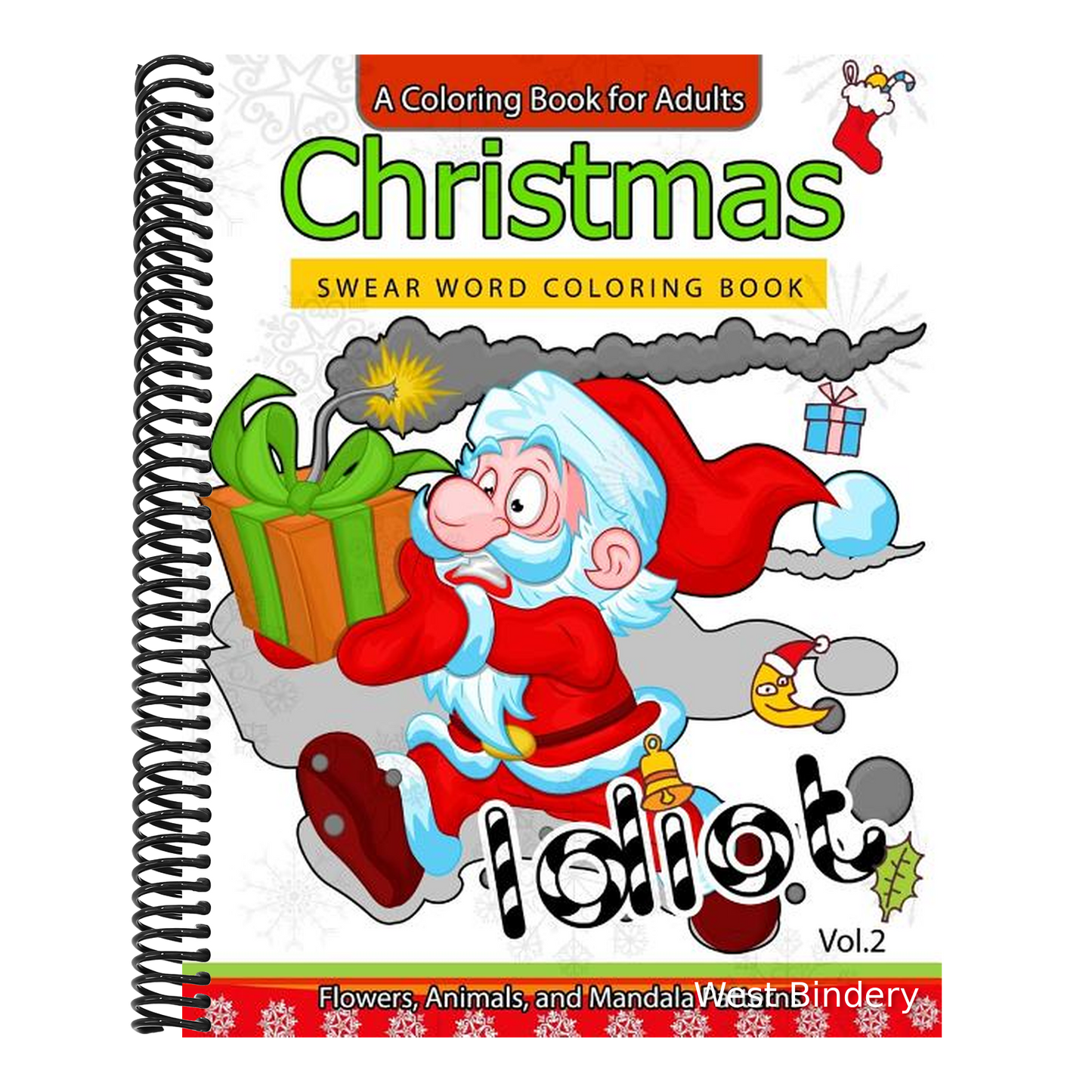 Christmas Swear Word coloring Book Vol.2: A Coloring book for adults Flowers, Animals and Mandala pattern