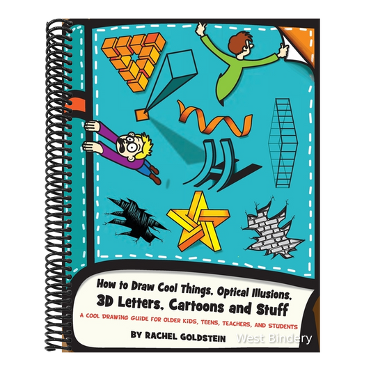 How to Draw Cool Things, Optical Illusions, 3D Letters, Cartoons and Stuff: A Cool Drawing Guide for Older Kids, Teens, Teachers, and Students