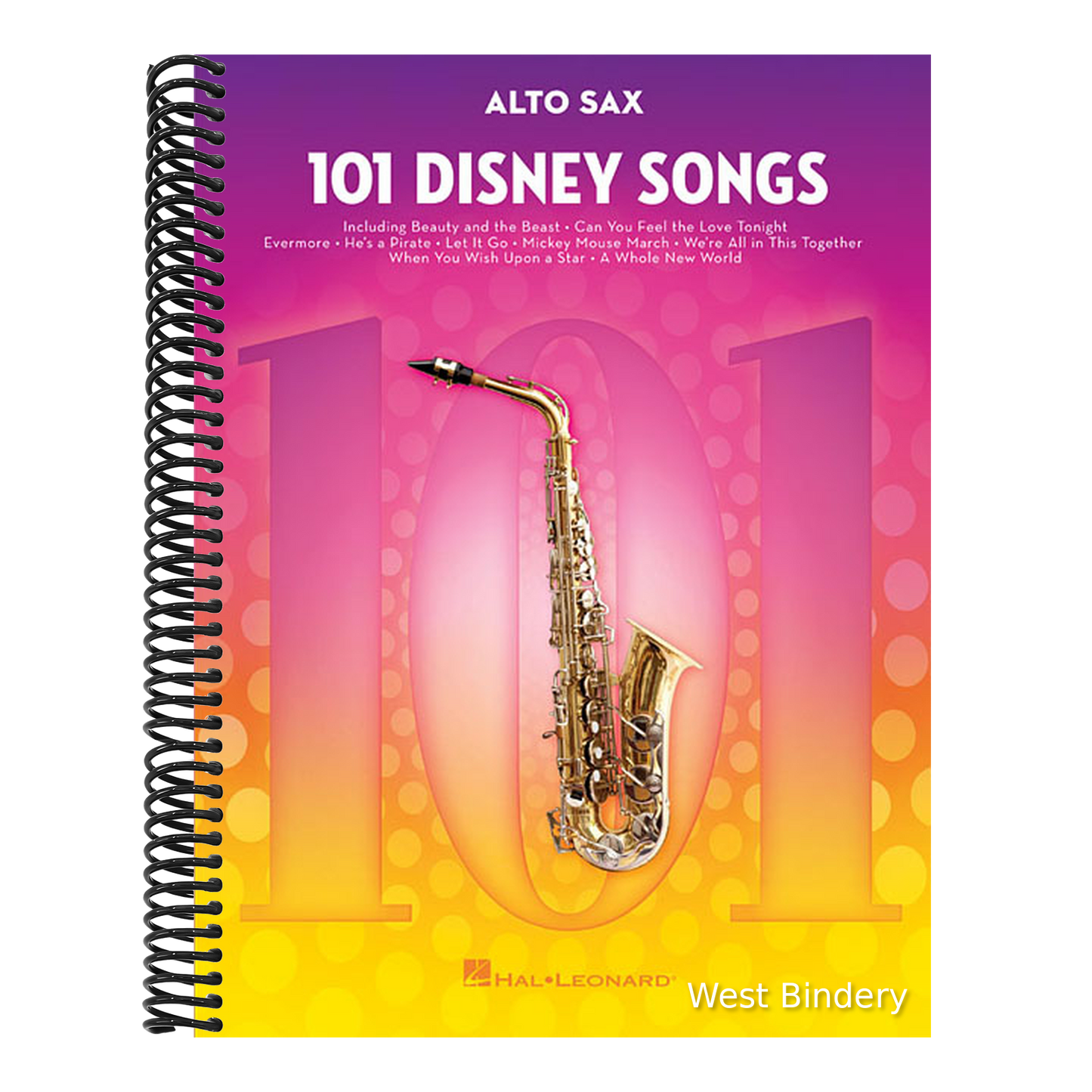 101 Disney Songs for Alto Sax - Saxophone Music Book with Songs from Favorite Movies and Cartoons -