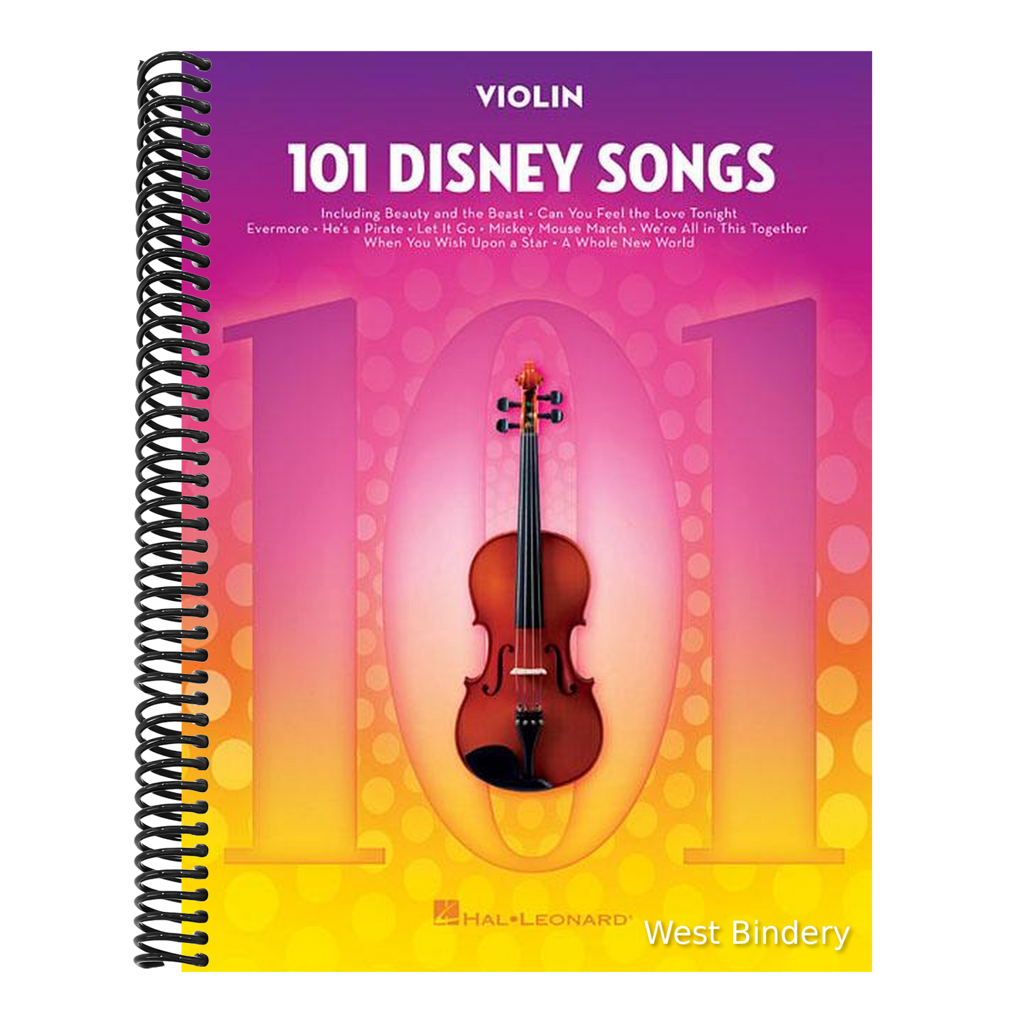101 Disney Songs: For Violin - Violin Music Book with Pieces from Beloved Movies and Cartoons - Violin Sheet Music Book for Beginners and Experienced