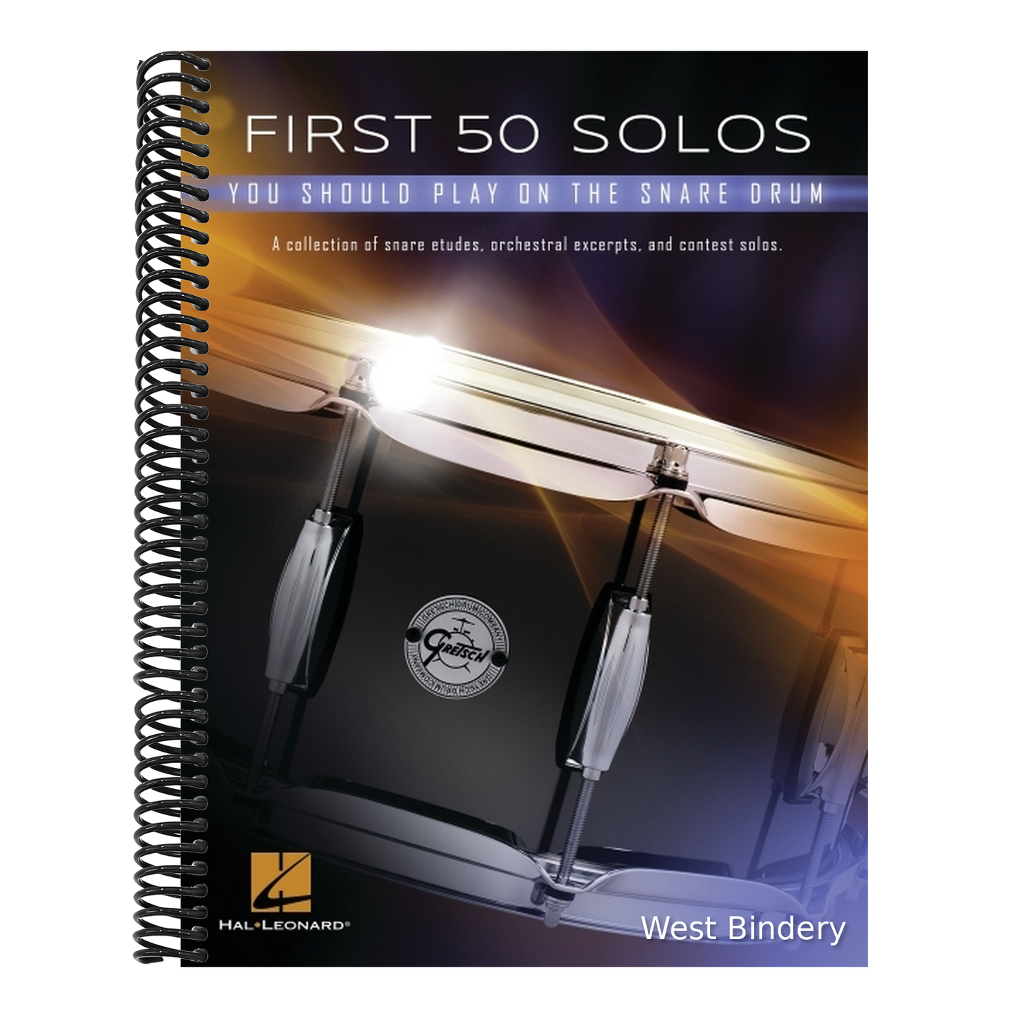 First 50 Solos You Should Play on Snare Drum: A Collection of Snare Etudes, Orchestral Excerpts, and Contest Solos