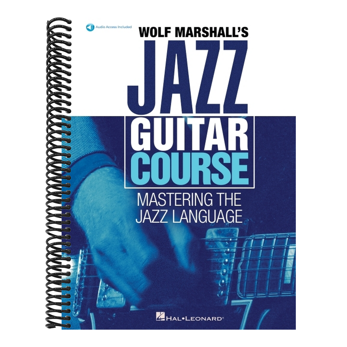 Wolf Marshall's Jazz Guitar Course: Mastering the Jazz Language - Book with Over 600 Audio Tracks