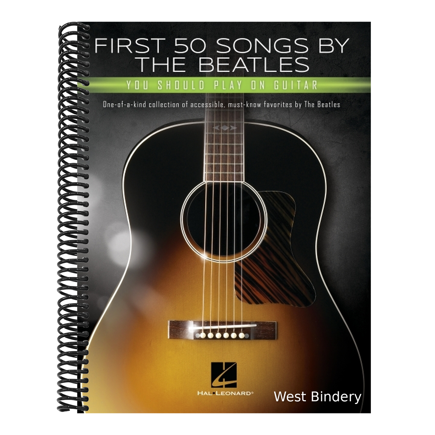 First 50 Songs by the Beatles You Should Play on Guitar: A Songbook with Accessible, Must-Know Favorites