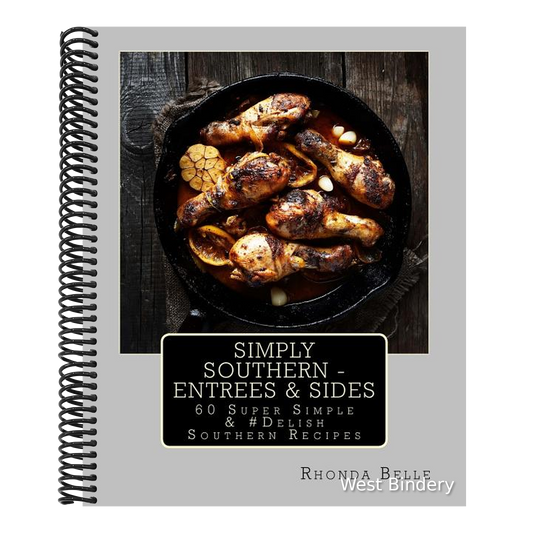 Simply Southern - Entrees & Sides: 60 Super Simple &#Delish Southern Recipes