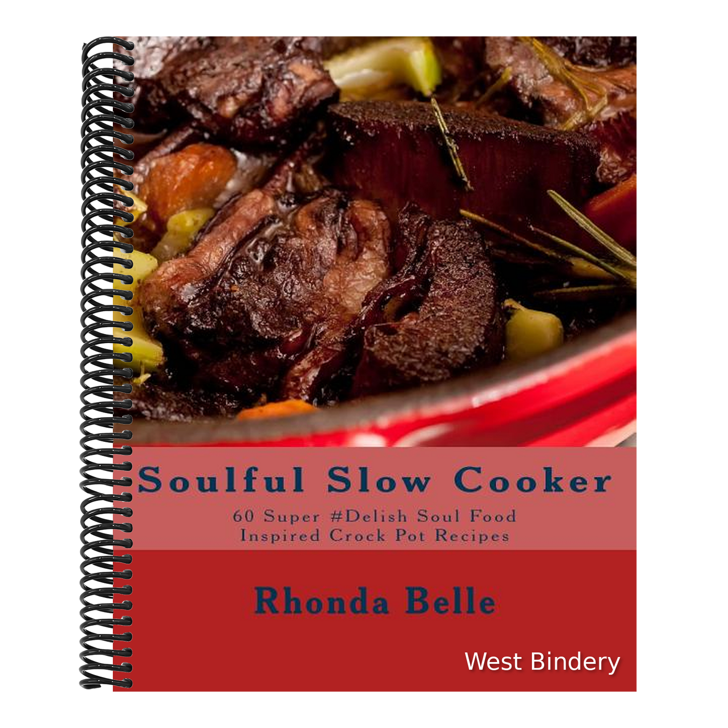 Soulful Slow Cooker: 60 Super #Delish Soul Food Inspired Crock Pot Recipes