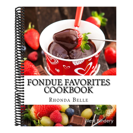 Fondue Favorites Cookbook: 60 Super #Delish Fondue Recipes