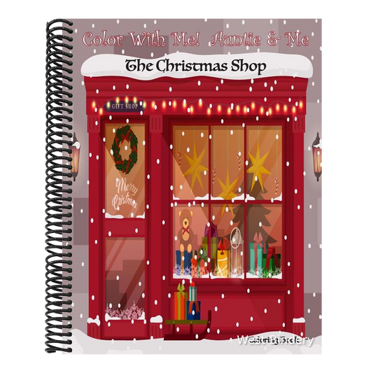 Color With Me! Auntie & Me: The Christmas Shop Coloring Book